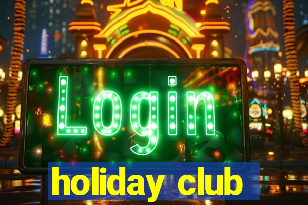 holiday club